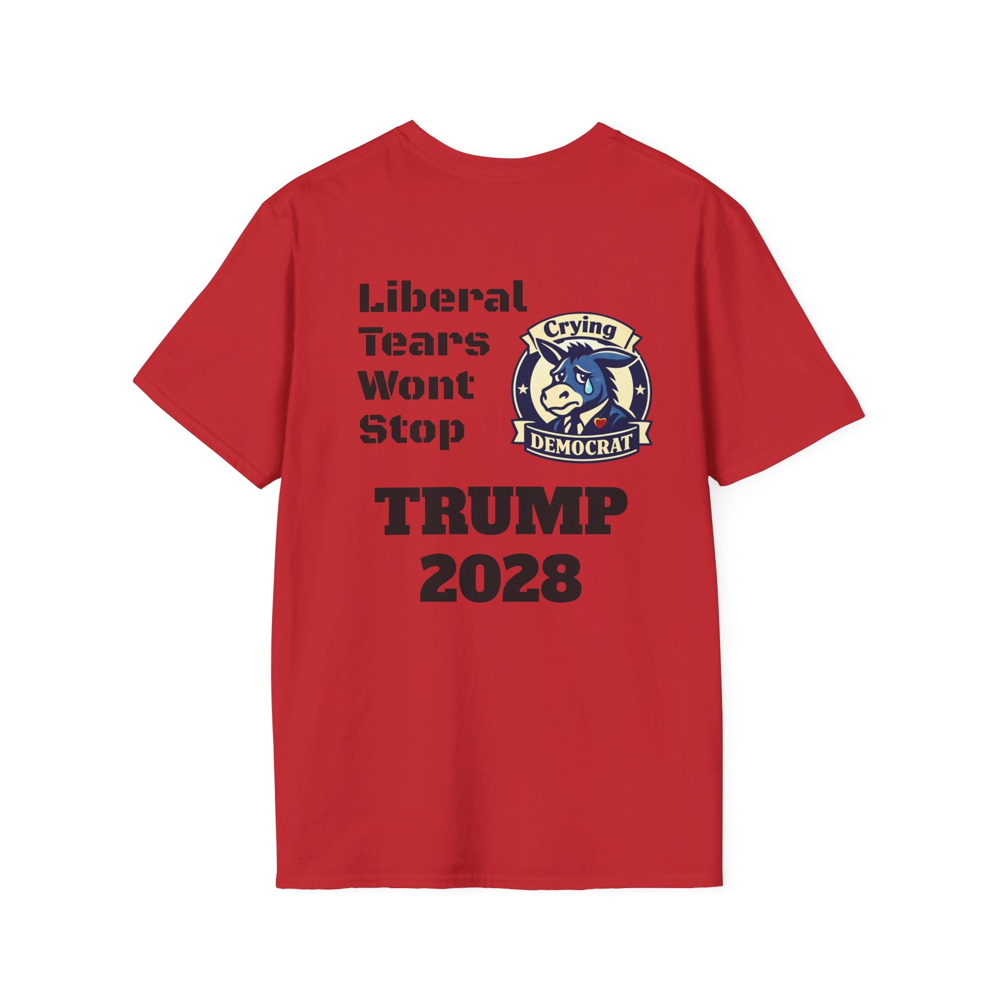 Trump 2028 T-Shirt — 'Liberal Tears Won't Stop' Patriotic Political Tee